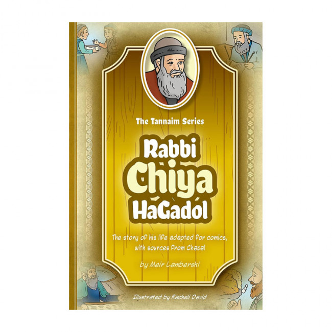 The Tannaim Series: Rabbi Chiya HaGadol 