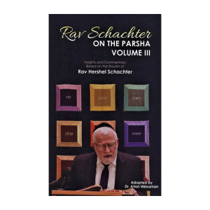 Rav Schachter On The Parsha - Volume 3