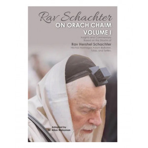 Rav Schachter on Orach Chaim volume 1