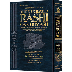 Schottenstein Edition The Elucidated Rashi on Chumash - Bereishis volume 1: Bereishis – Chayei Sarah 