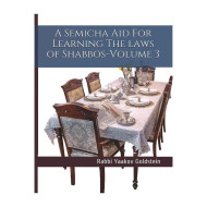 Semicha Aid For Learning The laws of Shabbos - Volume 3