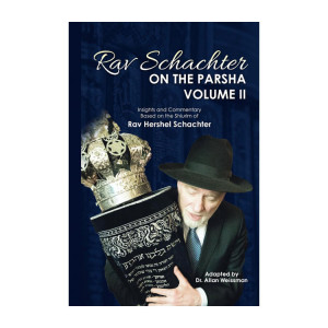 Rav Schachter on the Parsha: Volume II