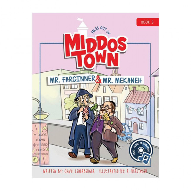 Tales Out of Middos Town #3: Mr. Farginner & Mr. Mekaneh