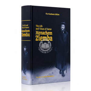 The Life and Times of Harav Menachem Ziemba