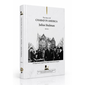 The Story Of Chabad In America - Julius Stulman - Book 1