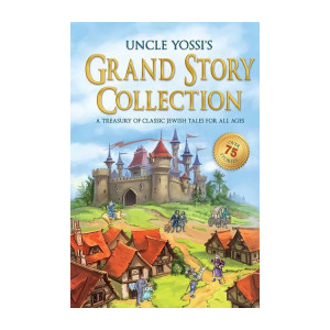 Uncle Yossi's Grand Story Collection / A Treasury Of Classic Jewish Tales For All Ages