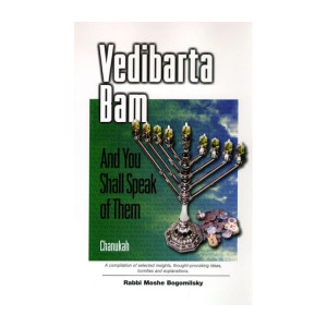 Vedibarta Bam Chanukah: And You Speak of Them